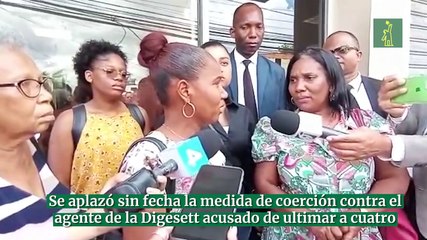 Se aplazó sin fecha la medida de coerción contra el  agente de la Digesett acusado de ultimar a cuatro