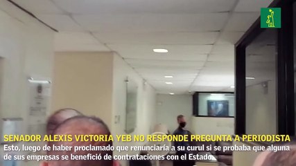 Senador Alexis Victoria Yeb no responde pregunta a periodista