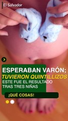 ¡Qué Cosas! En su último intento por un varón tuvieron quintillizos