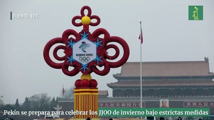 Pekín se prepara para celebrar los JJOO de invierno bajo estrictas medidas
