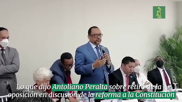 Lo que dijo Antoliano Peralta sobre retiro de la oposición en discusión de la reforma a la Constitución