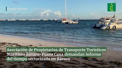 Asociación de Propietarios de Transporte Turísticos Marítimo Bávaro-Punta Cana demandan informe del tiempo sectorizado en Bávaro