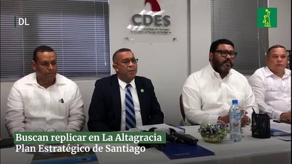 Buscan replicar en La Altagracia Plan Estratégico de Santiago