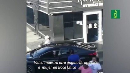 Video muestra otro ángulo de agresión a mujer en Boca Chica