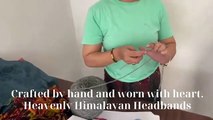 Our Talented Heavenly Himalayan Headband Artisans