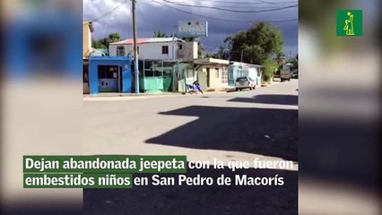 Dejan abandonada yipeta con la que fueron embestidos niños en San Pedro de Macorís