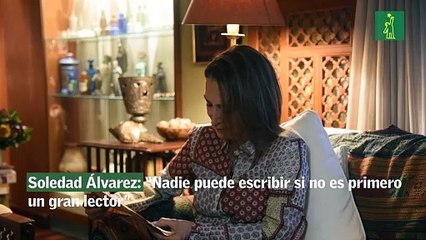 Soledad Álvarez- “Nadie puede escribir si no es primero un gran lector”