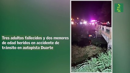 Tres adultos fallecidos y dos menores de edad heridos en accidente de tránsito en autopista Duarte