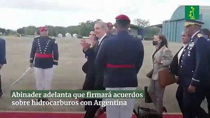 Abinader adelanta que firmará acuerdos sobre hidrocarburos con Argentina