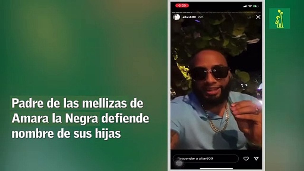 Padre de las mellizas de Amara la Negra defiende nombre de sus hijas