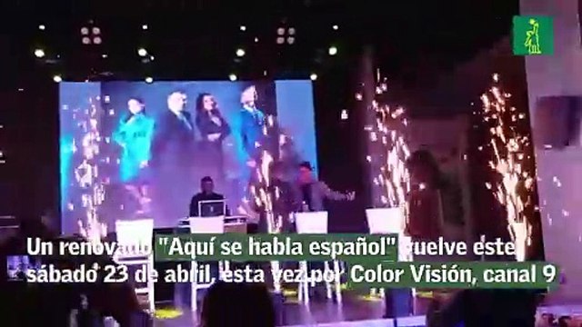 Un renovado Aquí se habla español vuelve este sábado 23 de abril, esta vez por Color Visión, canal 9