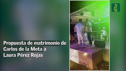Propuesta de matrimonio de Carlos de la Mota a Laura Pérez Rojas