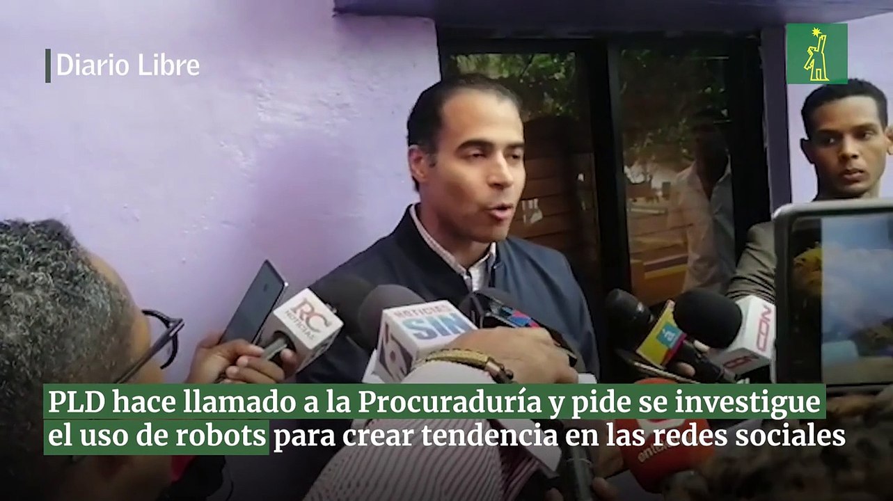 PLD hace llamado a la Procuraduría y pide se  investigue el uso de robots para crear tendencia en las redes sociales