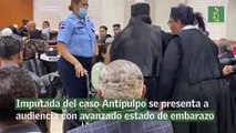 Imputada del caso Antipulpo se presenta a audiencia con avanzado estado de embarazo