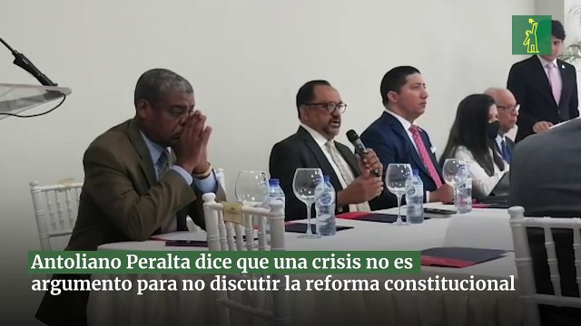 Antoliano Peralta dice que una crisis no es argumento para no discutir la reforma constitucional