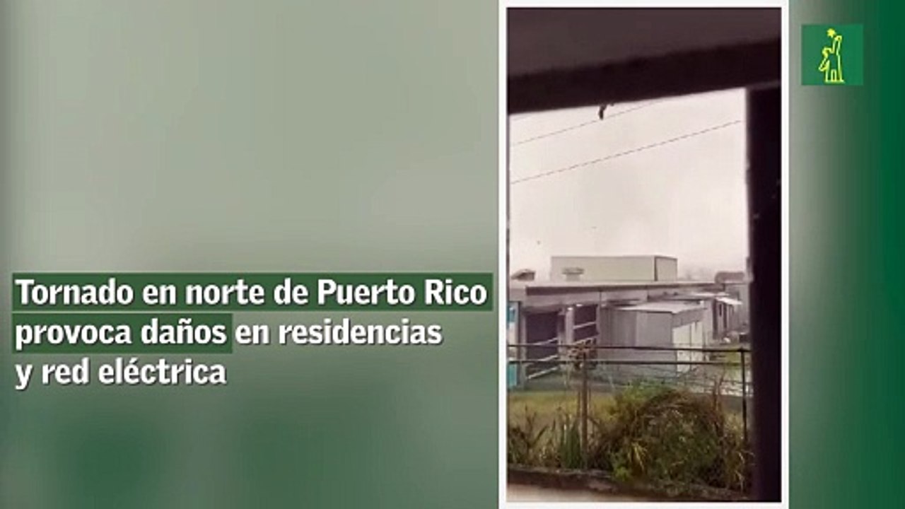 Tornado en norte de Puerto Rico provoca daños en residencias y red eléctrica