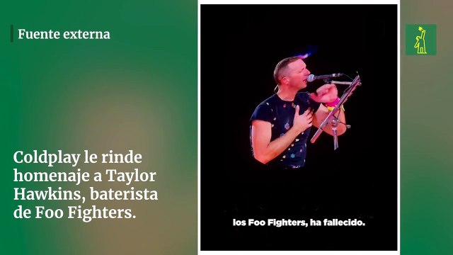 Coldplay le rinde homenaje a Taylor Hawkins, baterista de Foo Fighters.