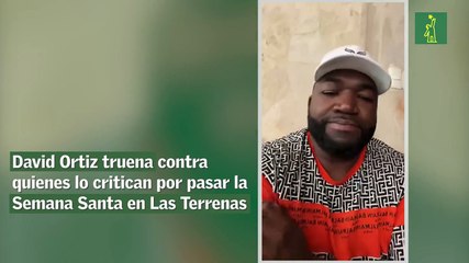 David Ortiz truena contra quienes lo critican por pasar la Semana Santa en Las Terrenas