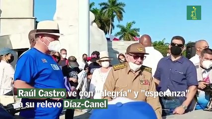 Raúl Castro ve con "alegría" y "esperanza" a su relevo Díaz-Canel