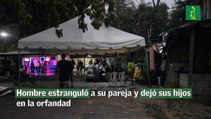 Hombre estranguló a su pareja y dejó sus hijos en la orfandad