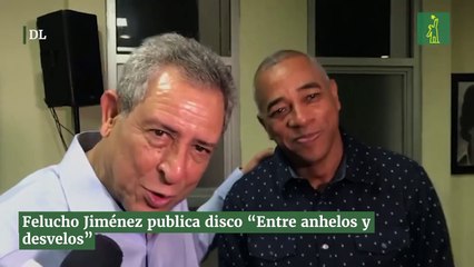 Felucho Jiménez publica disco “Entre anhelos y desvelos”