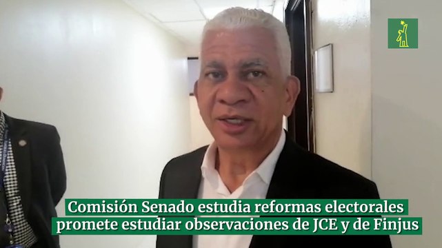 Comisión Senado estudia reformas electorales promete estudiar observaciones de JCE y de Finjus