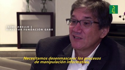 Jaime Abello: "Necesitamos desenmascarar los procesos de manipulación informativa"