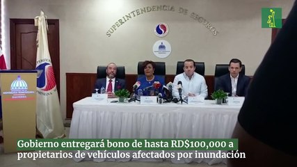 Gobierno entregará bono de hasta RD$100,000 a propietarios de vehículos afectados por inundación