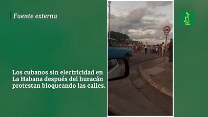 Los cubanos sin electricidad en  La Habana después del huracán  protestan bloqueando las calles