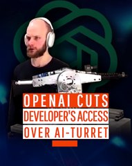 OpenAI Cuts Developer's Access Over AI-Powered Turret