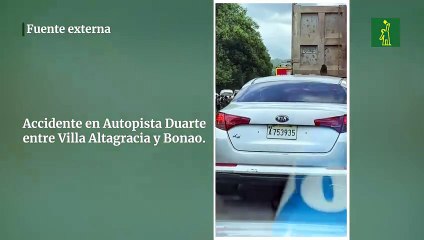 Accidente en Autopista Duarte entre Villa Altagracia y Bonao.