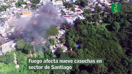 Fuego afecta nueve casuchas en sector de Santiago