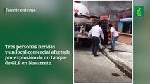 Tres personas heridas y un local comercial afectado por explosión de un tanque de GLP en Navarrete