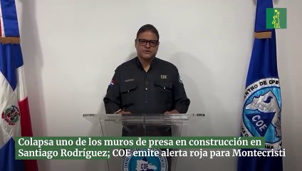 Colapsa uno de los muros de presa en construcción en Santiago Rodríguez; COE emite alerta roja para Montecristi
