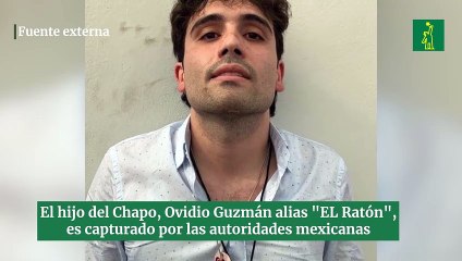 El hijo del Chapo, Ovidio Guzmán alias "El Ratón", es capturado por las autoridades mexicanas