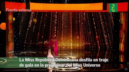 La Miss República Dominicana desfila en traje de gala en la preliminar del Miss Universo