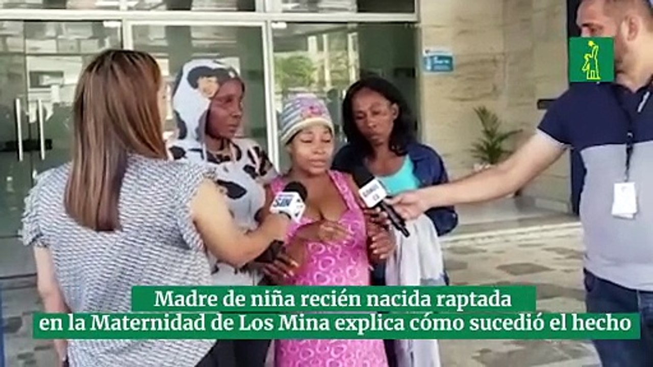 Madre de niña recién nacida raptada en la Maternidad de Los Mina explica cómo sucedió el hecho