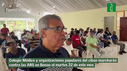 Colegio Médico y organizaciones populares del cibao marcharán contra las ARS en Bonao el martes 22 de este mes