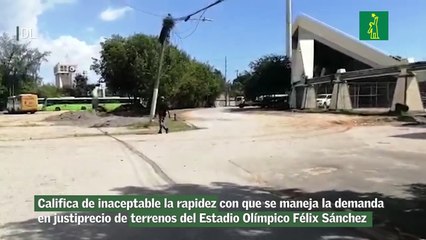 Califica de inaceptable la rapidez con que se maneja la demanda en justiprecio de terrenos del Estadio Olímpico Félix Sánchez