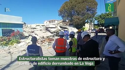 Estructuralistas toman muestras de estructura y varillas de edificio derrumbado en La Vega