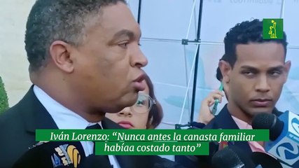 Iván Lorenzo: “Nunca antes la canasta familiar había costado tanto”