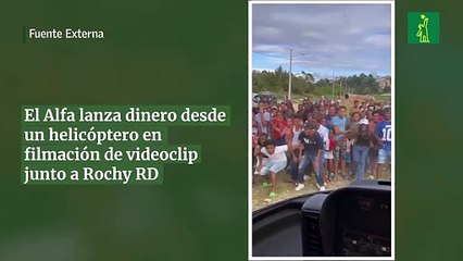 El Alfa lanza dinero desde un helicóptero en filmación de videoclip junto a Rochy RD