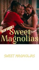 1 Minute Récap – Saison 3 de Sweet Magnolias 🌸✨