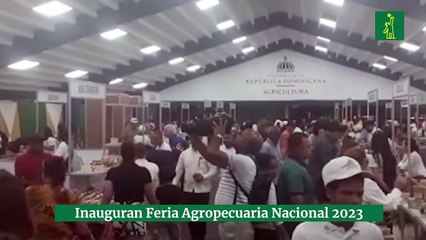 Inauguran Feria Agropecuaria Nacional 2023