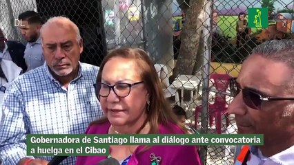 Gobernadora de Santiago llama al diálogo ante convocatoria a huelga en el Cibao