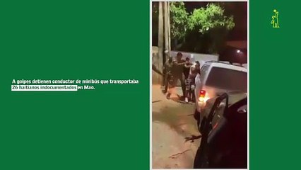 A golpes detienen conductor de minibús que transportaba 26 haitianos indocumentados en Mao