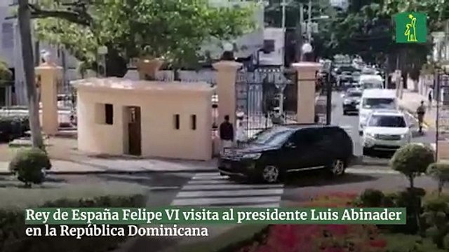 Rey de España Felipe VI visita al presidente Luis Abinader en la República Dominicana