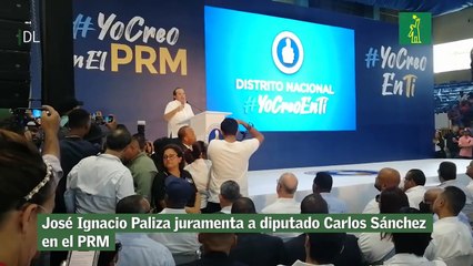 José Ignacio Paliza juramenta a diputado Carlos Sánchez en el PRM