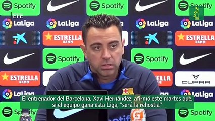 Xavi: "Si ganamos esta liga, será la rehostia"