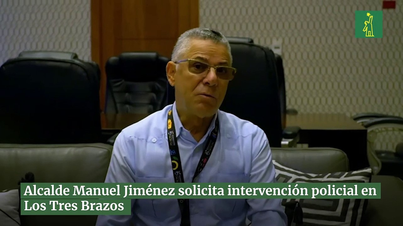 Alcalde Manuel Jiménez solicita intervención policial en Los Tres Brazos